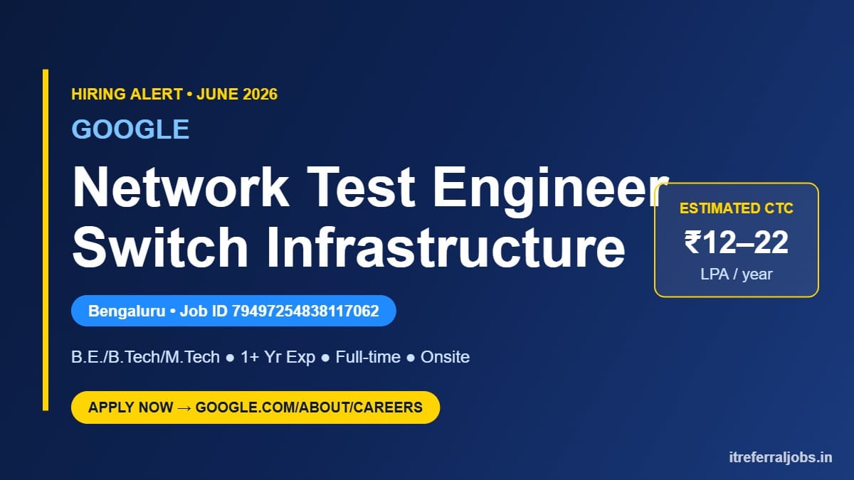 Google Network Test Engineer Jobs in Bengaluru 2026: Switch Infrastructure Role