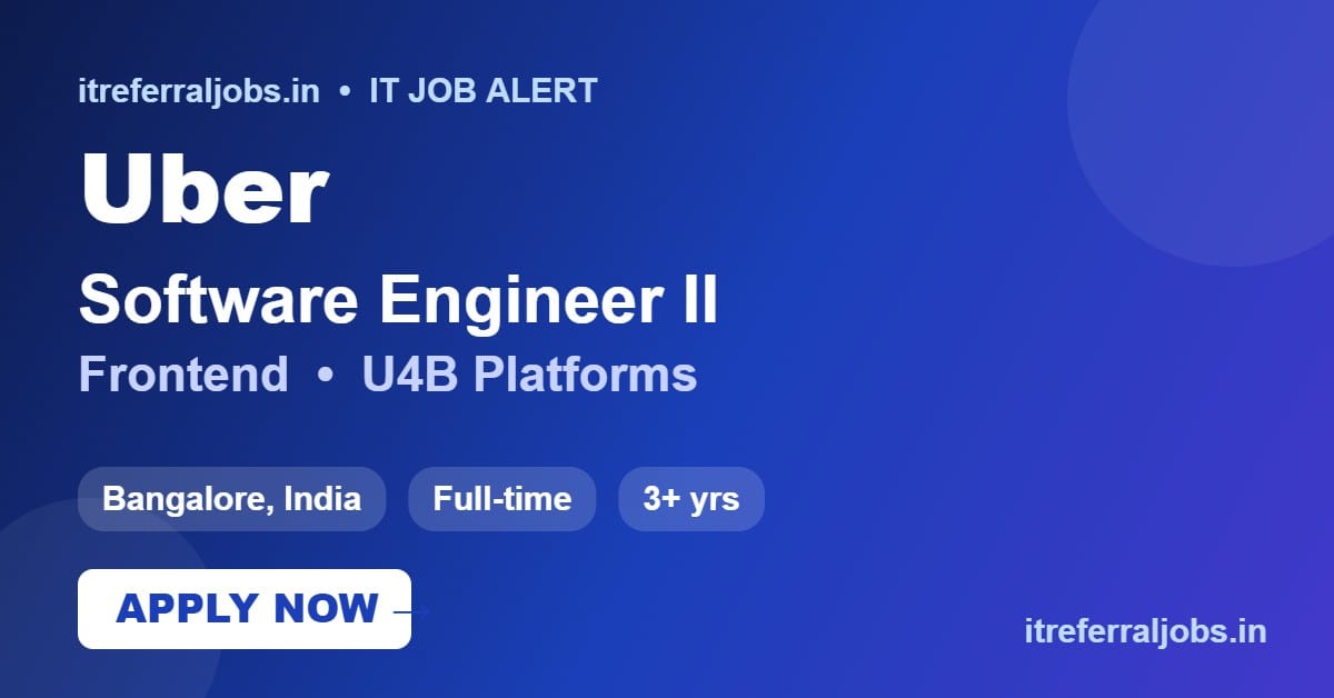 Uber Software Engineer II Jobs 2026 in Bangalore | Frontend (Apply Now)